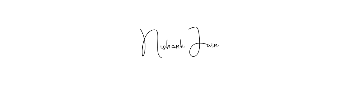 Make a beautiful signature design for name Nishank Jain. With this signature (Andilay-7BmLP) style, you can create a handwritten signature for free. Nishank Jain signature style 4 images and pictures png