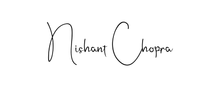 Create a personalized artistic stamp with Nishant Chopra in Andilay-7BmLP font. Perfect for visual artists, designers, and influencers. Nishant Chopra signature style 4 images and pictures png