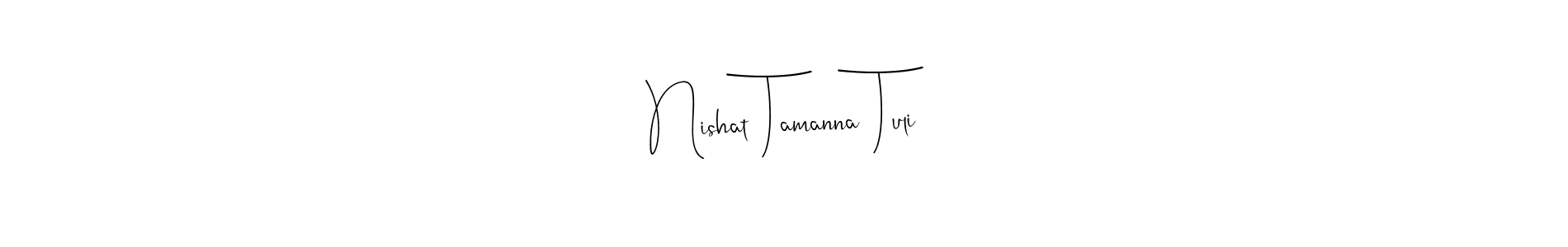 Nishat Tamanna Tuli stylish signature style. Best Handwritten Sign (Andilay-7BmLP) for my name. Handwritten Signature Collection Ideas for my name Nishat Tamanna Tuli. Nishat Tamanna Tuli signature style 4 images and pictures png