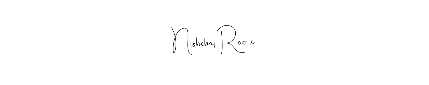 It looks lik you need a new signature style for name Nishchal Rao .c. Design unique handwritten (Andilay-7BmLP) signature with our free signature maker in just a few clicks. Nishchal Rao .c signature style 4 images and pictures png