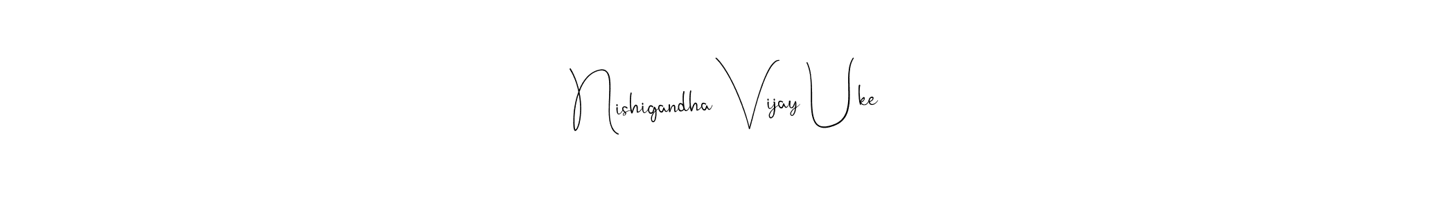 The best way (Andilay-7BmLP) to make a short signature is to pick only two or three words in your name. The name Nishigandha Vijay Uke include a total of six letters. For converting this name. Nishigandha Vijay Uke signature style 4 images and pictures png