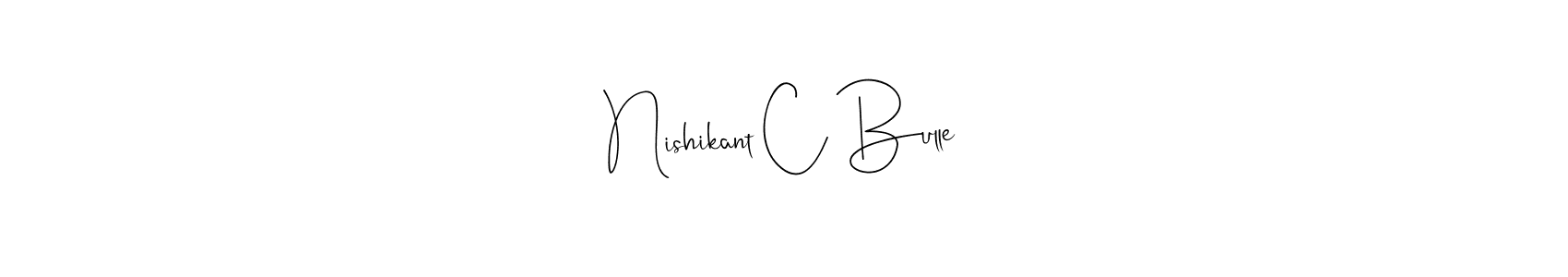 Make a beautiful signature design for name Nishikant C Bulle. Use this online signature maker to create a handwritten signature for free. Nishikant C Bulle signature style 4 images and pictures png