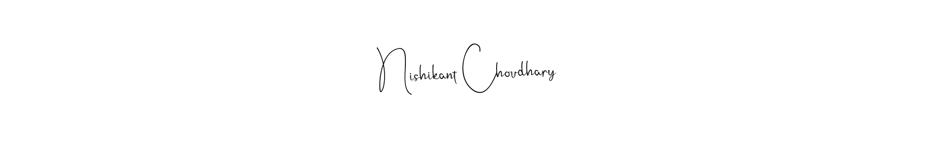 Andilay-7BmLP is a professional signature style that is perfect for those who want to add a touch of class to their signature. It is also a great choice for those who want to make their signature more unique. Get Nishikant Choudhary name to fancy signature for free. Nishikant Choudhary signature style 4 images and pictures png