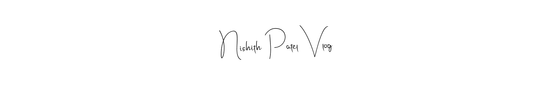 if you are searching for the best signature style for your name Nishith Patel Vlog. so please give up your signature search. here we have designed multiple signature styles  using Andilay-7BmLP. Nishith Patel Vlog signature style 4 images and pictures png