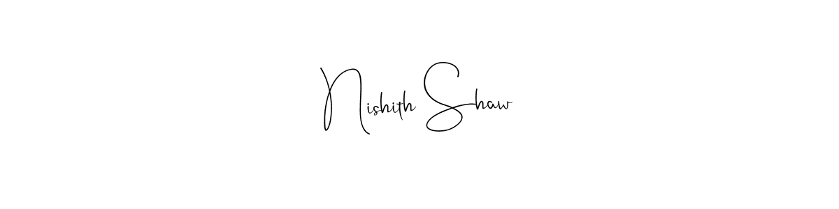 Create a beautiful signature design for name Nishith Shaw. With this signature (Andilay-7BmLP) fonts, you can make a handwritten signature for free. Nishith Shaw signature style 4 images and pictures png