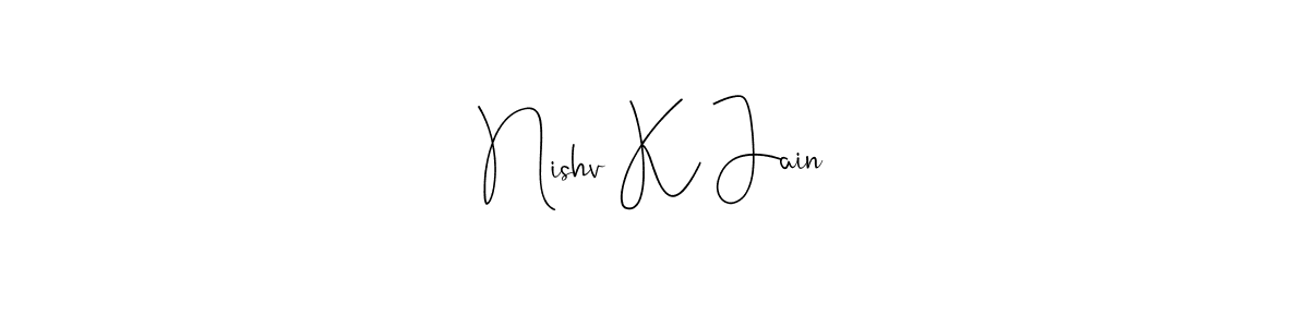 You should practise on your own different ways (Andilay-7BmLP) to write your name (Nishv K Jain) in signature. don't let someone else do it for you. Nishv K Jain signature style 4 images and pictures png