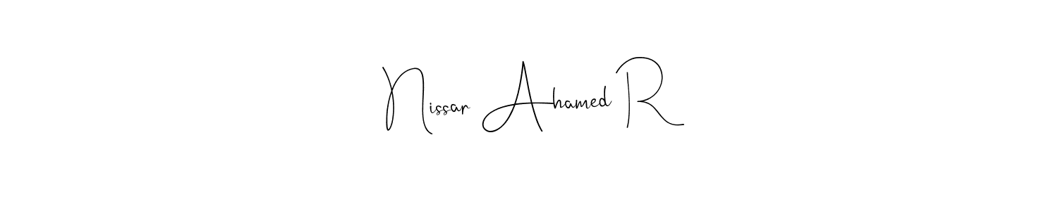 See photos of Nissar Ahamed R official signature by Spectra . Check more albums & portfolios. Read reviews & check more about Andilay-7BmLP font. Nissar Ahamed R signature style 4 images and pictures png