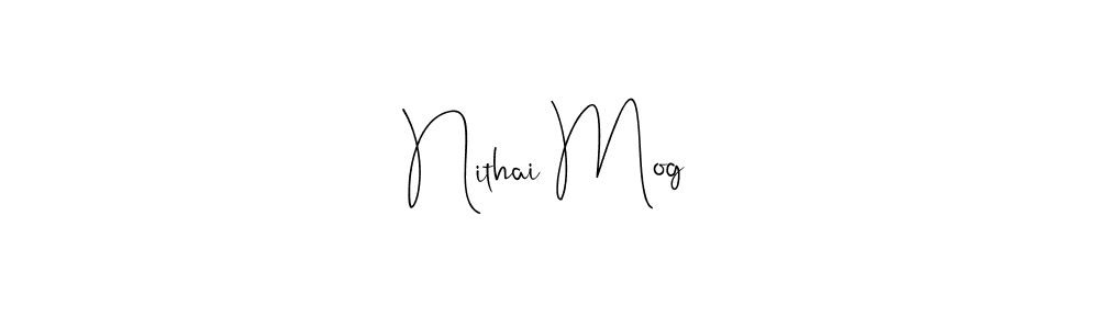 How to make Nithai Mog name signature. Use Andilay-7BmLP style for creating short signs online. This is the latest handwritten sign. Nithai Mog signature style 4 images and pictures png