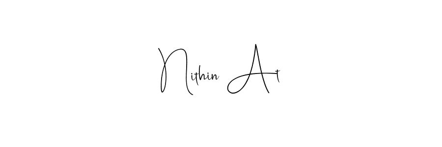 How to make Nithin At name signature. Use Andilay-7BmLP style for creating short signs online. This is the latest handwritten sign. Nithin At signature style 4 images and pictures png