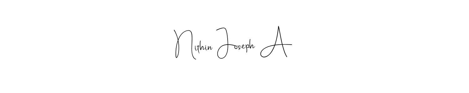 Also we have Nithin Joseph A name is the best signature style. Create professional handwritten signature collection using Andilay-7BmLP autograph style. Nithin Joseph A signature style 4 images and pictures png