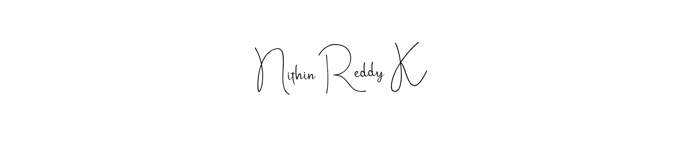 Nithin Reddy K stylish signature style. Best Handwritten Sign (Andilay-7BmLP) for my name. Handwritten Signature Collection Ideas for my name Nithin Reddy K. Nithin Reddy K signature style 4 images and pictures png