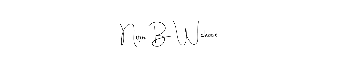 if you are searching for the best signature style for your name Nitin B Wakode. so please give up your signature search. here we have designed multiple signature styles  using Andilay-7BmLP. Nitin B Wakode signature style 4 images and pictures png