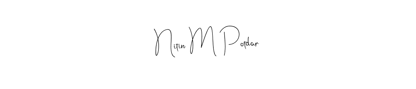 Similarly Andilay-7BmLP is the best handwritten signature design. Signature creator online .You can use it as an online autograph creator for name Nitin M Potdar. Nitin M Potdar signature style 4 images and pictures png