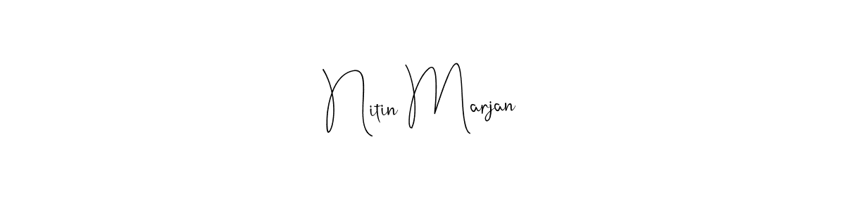 Make a beautiful signature design for name Nitin Marjan. With this signature (Andilay-7BmLP) style, you can create a handwritten signature for free. Nitin Marjan signature style 4 images and pictures png