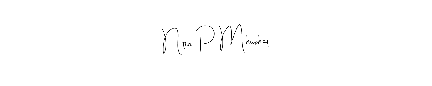 Nitin P Mhashal stylish signature style. Best Handwritten Sign (Andilay-7BmLP) for my name. Handwritten Signature Collection Ideas for my name Nitin P Mhashal. Nitin P Mhashal signature style 4 images and pictures png