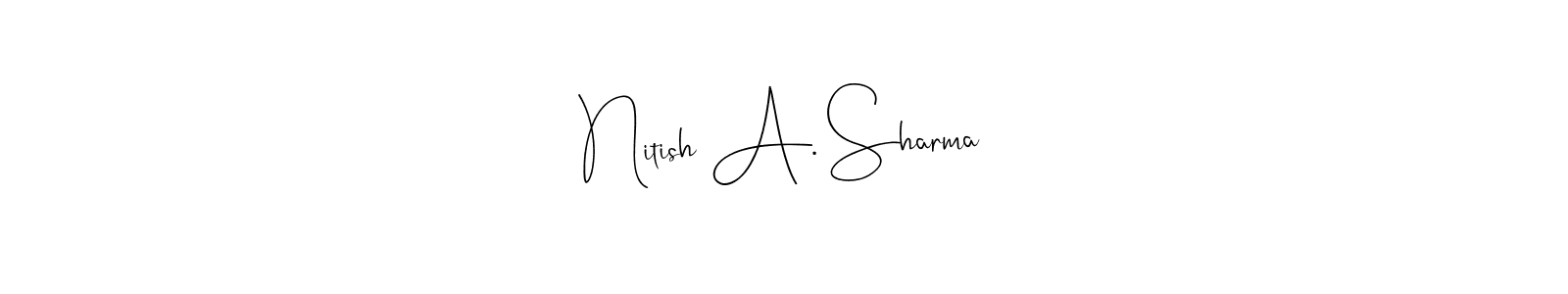 You should practise on your own different ways (Andilay-7BmLP) to write your name (Nitish A. Sharma) in signature. don't let someone else do it for you. Nitish A. Sharma signature style 4 images and pictures png