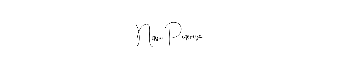 How to make Nitya Pateriya signature? Andilay-7BmLP is a professional autograph style. Create handwritten signature for Nitya Pateriya name. Nitya Pateriya signature style 4 images and pictures png