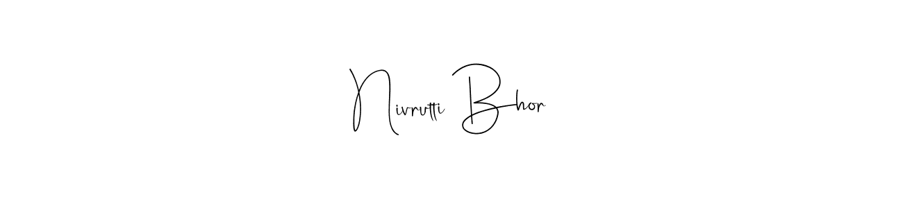 Design your own signature with our free online signature maker. With this signature software, you can create a handwritten (Andilay-7BmLP) signature for name Nivrutti Bhor. Nivrutti Bhor signature style 4 images and pictures png