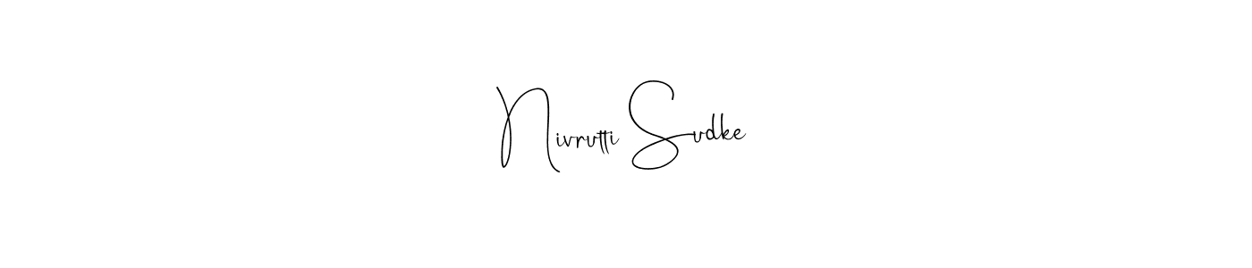 Design your own signature with our free online signature maker. With this signature software, you can create a handwritten (Andilay-7BmLP) signature for name Nivrutti Sudke. Nivrutti Sudke signature style 4 images and pictures png