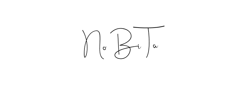 Design your own signature with our free online signature maker. With this signature software, you can create a handwritten (Andilay-7BmLP) signature for name No Bi Ta. No Bi Ta signature style 4 images and pictures png