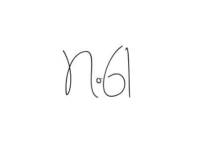 Also we have No61 name is the best signature style. Create professional handwritten signature collection using Andilay-7BmLP autograph style. No61 signature style 4 images and pictures png