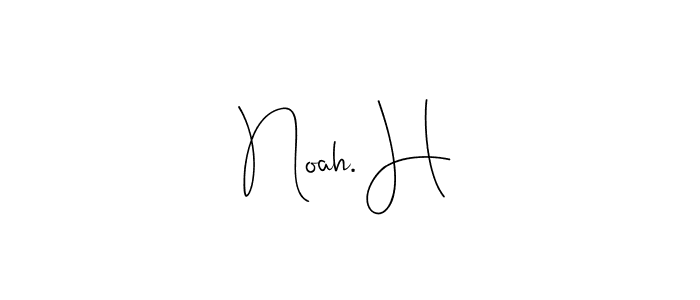 How to make Noah. H name signature. Use Andilay-7BmLP style for creating short signs online. This is the latest handwritten sign. Noah. H signature style 4 images and pictures png