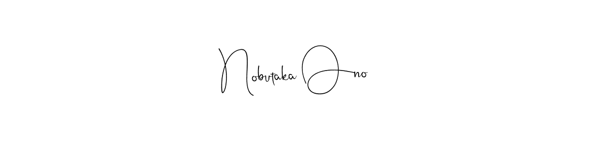 How to make Nobutaka Ono signature? Andilay-7BmLP is a professional autograph style. Create handwritten signature for Nobutaka Ono name. Nobutaka Ono signature style 4 images and pictures png