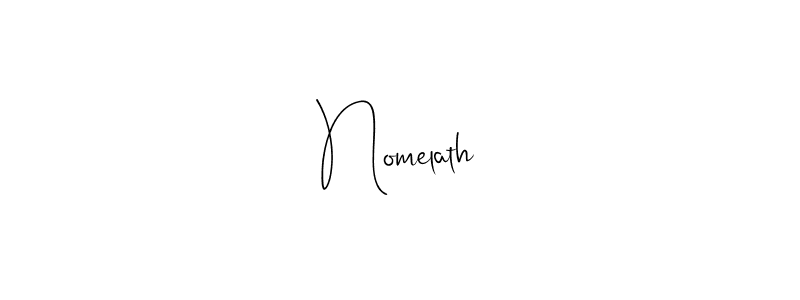 Nomelath stylish signature style. Best Handwritten Sign (Andilay-7BmLP) for my name. Handwritten Signature Collection Ideas for my name Nomelath. Nomelath signature style 4 images and pictures png