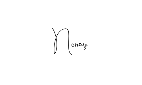 Make a beautiful signature design for name Nonay. With this signature (Andilay-7BmLP) style, you can create a handwritten signature for free. Nonay signature style 4 images and pictures png