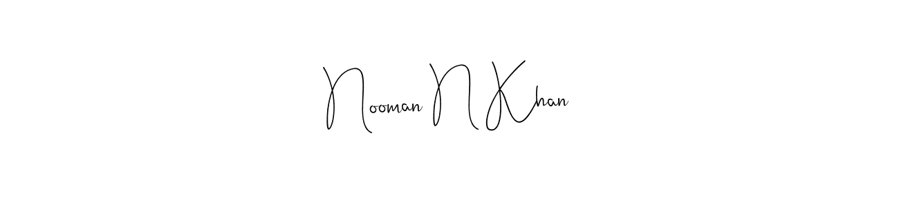 It looks lik you need a new signature style for name Nooman N Khan. Design unique handwritten (Andilay-7BmLP) signature with our free signature maker in just a few clicks. Nooman N Khan signature style 4 images and pictures png