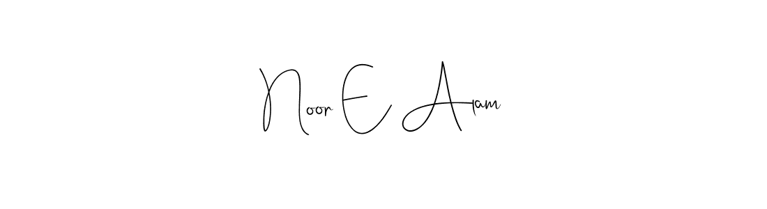 Make a beautiful signature design for name Noor E Alam. With this signature (Andilay-7BmLP) style, you can create a handwritten signature for free. Noor E Alam signature style 4 images and pictures png