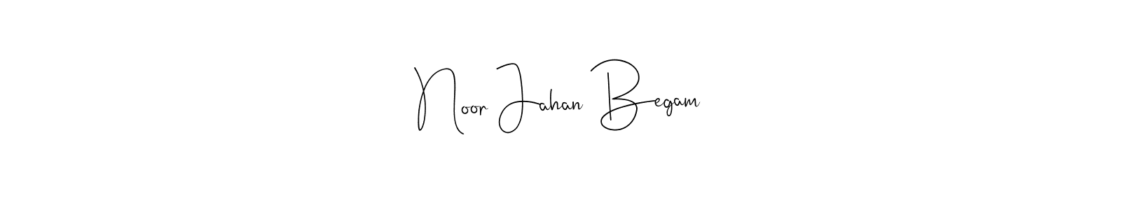 How to make Noor Jahan Begam name signature. Use Andilay-7BmLP style for creating short signs online. This is the latest handwritten sign. Noor Jahan Begam signature style 4 images and pictures png