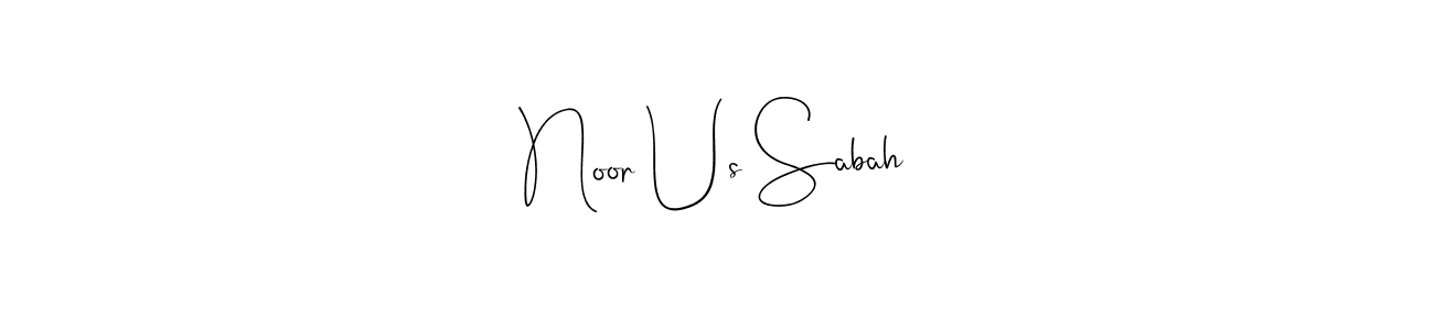 Create a beautiful signature design for name Noor Us Sabah. With this signature (Andilay-7BmLP) fonts, you can make a handwritten signature for free. Noor Us Sabah signature style 4 images and pictures png