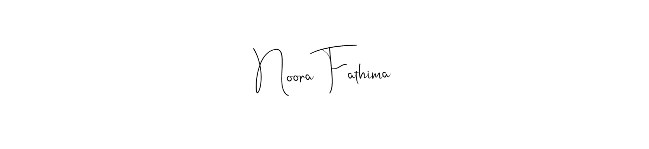 How to make Noora Fathima name signature. Use Andilay-7BmLP style for creating short signs online. This is the latest handwritten sign. Noora Fathima signature style 4 images and pictures png