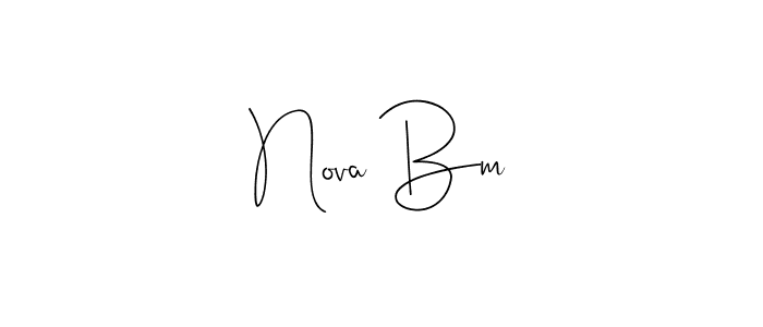 Nova Bm stylish signature style. Best Handwritten Sign (Andilay-7BmLP) for my name. Handwritten Signature Collection Ideas for my name Nova Bm. Nova Bm signature style 4 images and pictures png