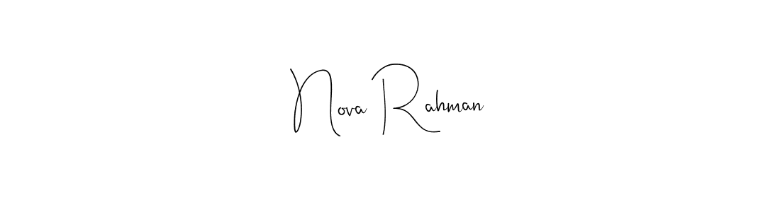 Make a short Nova Rahman signature style. Manage your documents anywhere anytime using Andilay-7BmLP. Create and add eSignatures, submit forms, share and send files easily. Nova Rahman signature style 4 images and pictures png