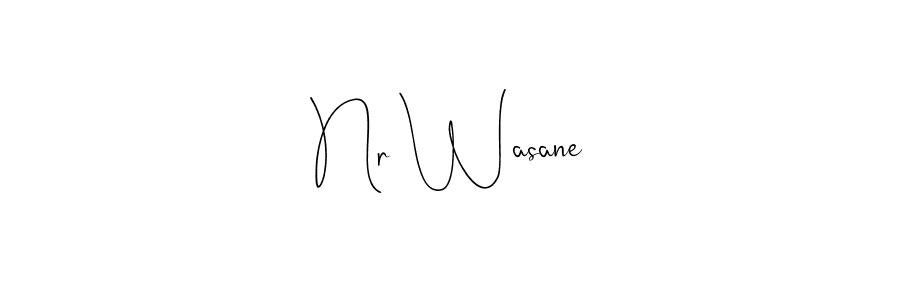 How to make Nr Wasane signature? Andilay-7BmLP is a professional autograph style. Create handwritten signature for Nr Wasane name. Nr Wasane signature style 4 images and pictures png