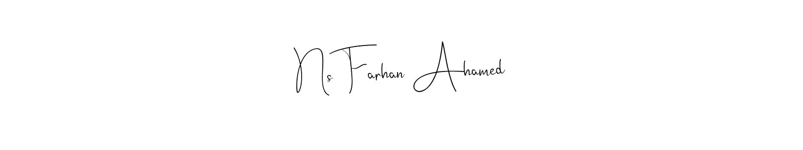 Ns Farhan Ahamed stylish signature style. Best Handwritten Sign (Andilay-7BmLP) for my name. Handwritten Signature Collection Ideas for my name Ns Farhan Ahamed. Ns Farhan Ahamed signature style 4 images and pictures png