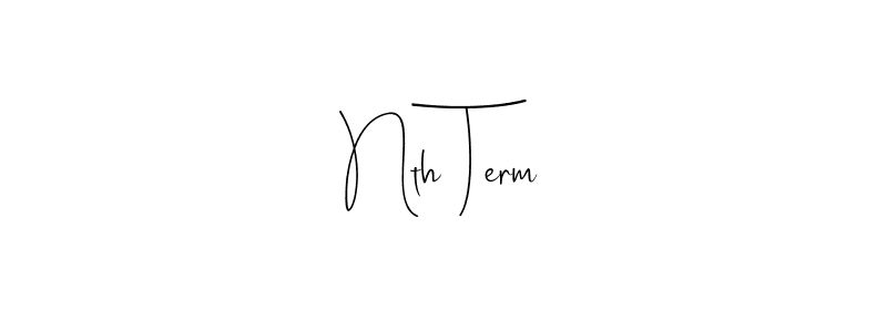 Make a beautiful signature design for name Nth Term. With this signature (Andilay-7BmLP) style, you can create a handwritten signature for free. Nth Term signature style 4 images and pictures png