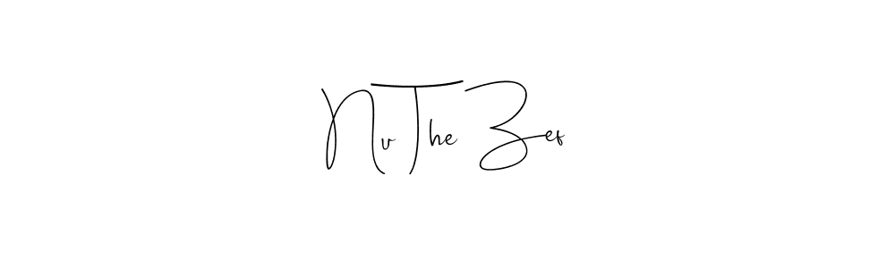 Make a beautiful signature design for name Nu The Zef. With this signature (Andilay-7BmLP) style, you can create a handwritten signature for free. Nu The Zef signature style 4 images and pictures png