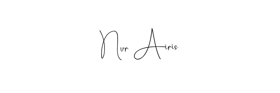 You should practise on your own different ways (Andilay-7BmLP) to write your name (Nur Airis) in signature. don't let someone else do it for you. Nur Airis signature style 4 images and pictures png