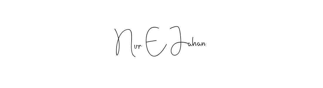 Make a beautiful signature design for name Nur E Jahan. Use this online signature maker to create a handwritten signature for free. Nur E Jahan signature style 4 images and pictures png