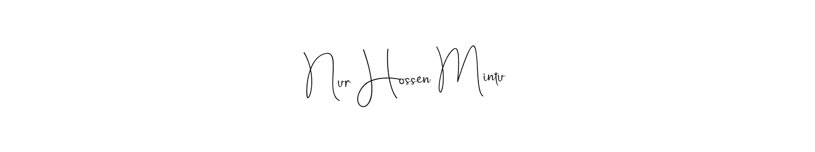 Nur Hossen Mintu stylish signature style. Best Handwritten Sign (Andilay-7BmLP) for my name. Handwritten Signature Collection Ideas for my name Nur Hossen Mintu. Nur Hossen Mintu signature style 4 images and pictures png