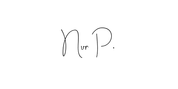 How to make Nur P. name signature. Use Andilay-7BmLP style for creating short signs online. This is the latest handwritten sign. Nur P. signature style 4 images and pictures png