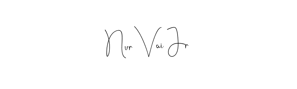 How to Draw Nur Vai Jr signature style? Andilay-7BmLP is a latest design signature styles for name Nur Vai Jr. Nur Vai Jr signature style 4 images and pictures png