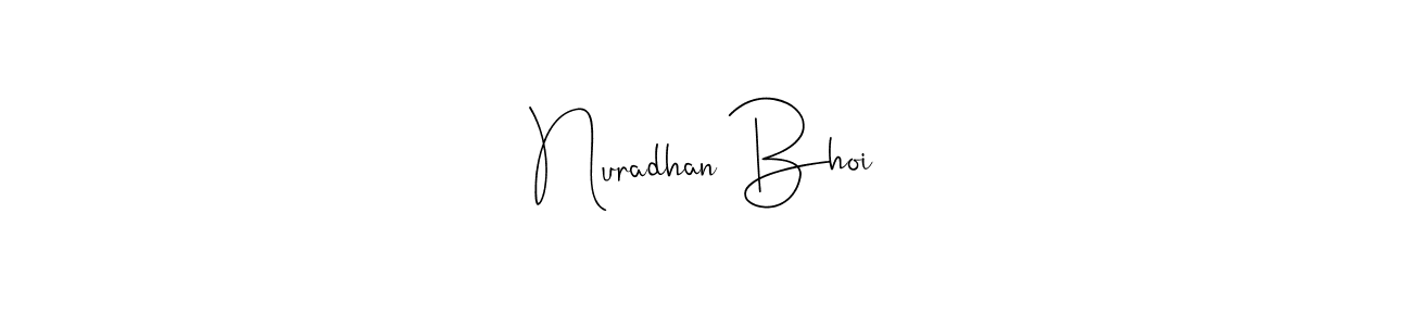 Use a signature maker to create a handwritten signature online. With this signature software, you can design (Andilay-7BmLP) your own signature for name Nuradhan Bhoi. Nuradhan Bhoi signature style 4 images and pictures png