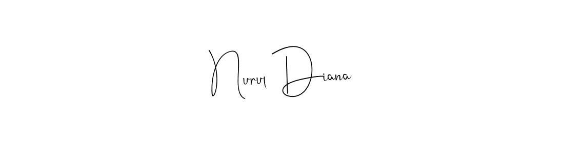 Create a beautiful signature design for name Nurul Diana. With this signature (Andilay-7BmLP) fonts, you can make a handwritten signature for free. Nurul Diana signature style 4 images and pictures png