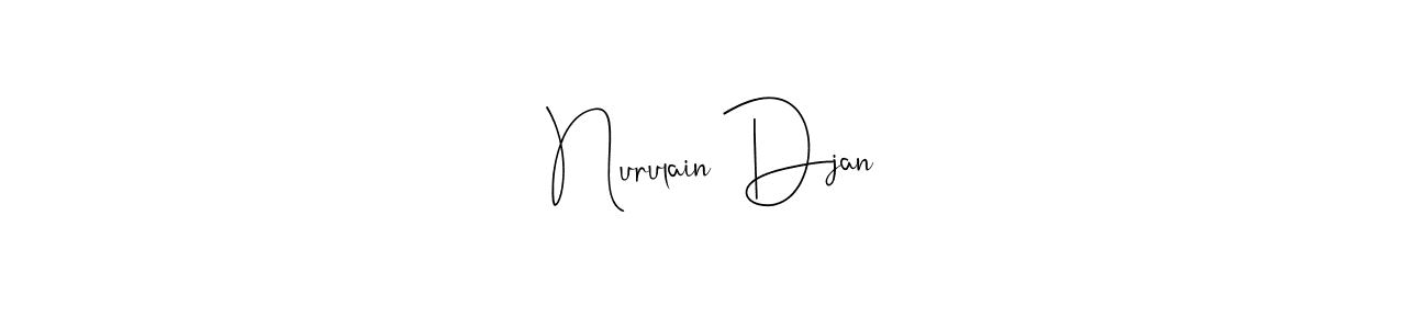 Create a beautiful signature design for name Nurulain Djan. With this signature (Andilay-7BmLP) fonts, you can make a handwritten signature for free. Nurulain Djan signature style 4 images and pictures png