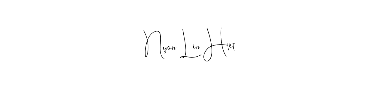 Also we have Nyan Lin Htet name is the best signature style. Create professional handwritten signature collection using Andilay-7BmLP autograph style. Nyan Lin Htet signature style 4 images and pictures png
