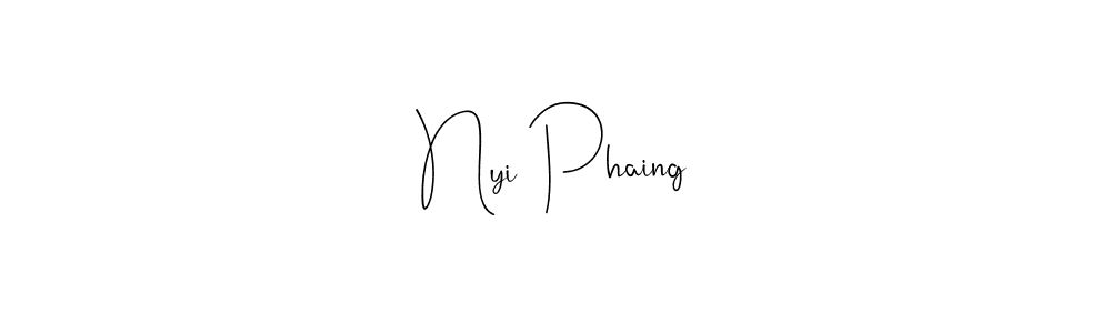 Also we have Nyi Phaing name is the best signature style. Create professional handwritten signature collection using Andilay-7BmLP autograph style. Nyi Phaing signature style 4 images and pictures png